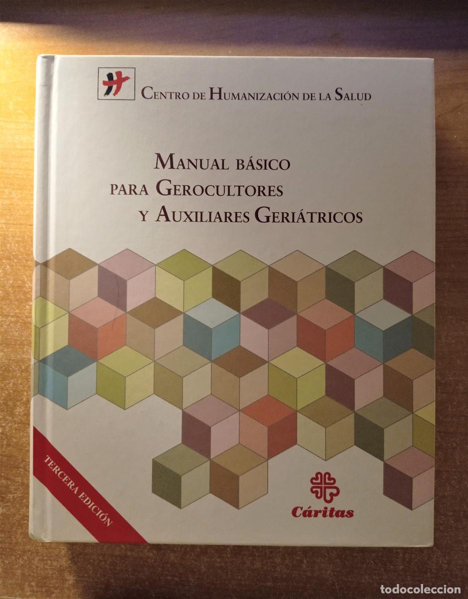 Libros de segunda mano: Manual b&aacute;sico para Gerocultores y Auxiliares Geri&aacute;tricos, Centro de Humanizaci&oacute;n de la Salud, 2003