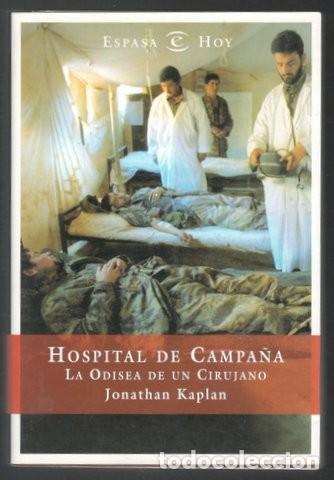 Second hand books: KAPLAN, Jonathan: HOSPITAL DE CAMPA&Ntilde;A. La odisea de un cirujano.