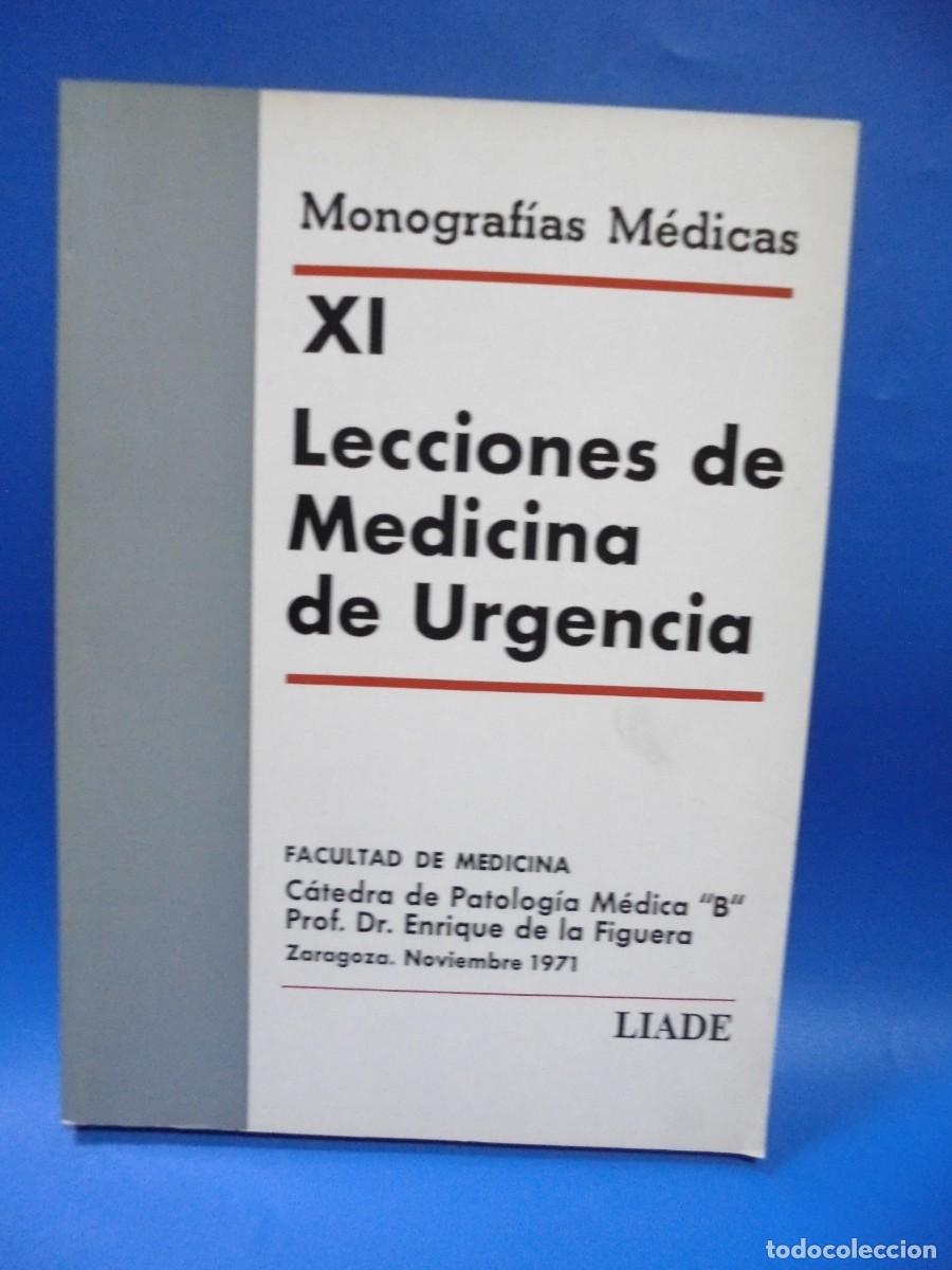 Libri di seconda mano: XI LECCIONES DE MEDICINA DE URGENCIAS. MONOGRAFIAS MEDICAS. LIADE. 1971. PAGS: 191.