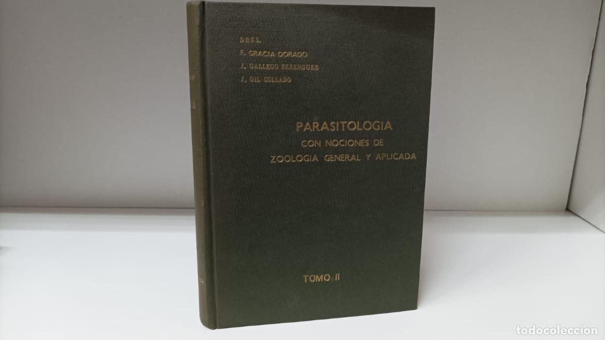 Libri di seconda mano: Parasitolog&iacute;a con nociones de zoolog&iacute;a general y aplicada tomo ii ~ F.Gracia Dorado y otros | (1964)