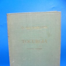 Libros de segunda mano: TOCURGIA. CURSO ELEMENTAL DE GINECOLOGIA. DR. JOSE BOTELLA LLUSIA. 1957. PAGS : 191.. Lote 402141644