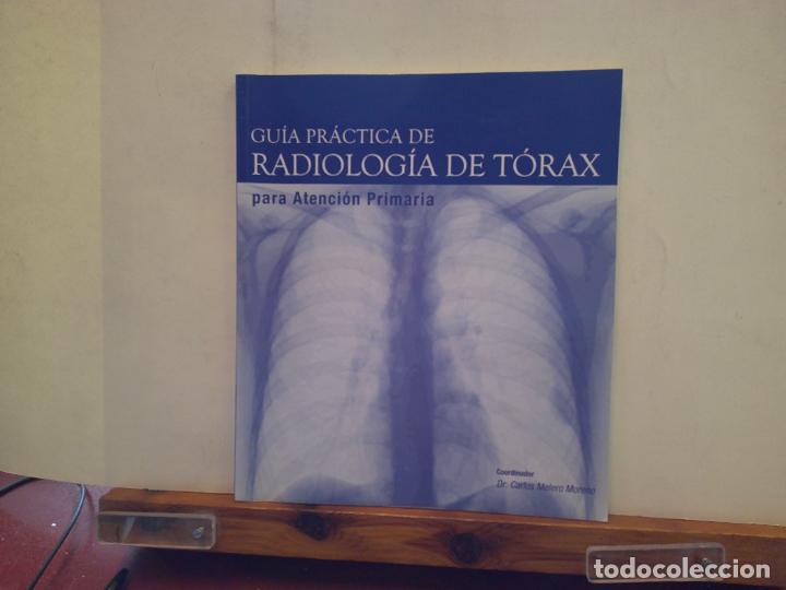 Libri di seconda mano: GU&Iacute;A PR&Aacute;CTICA DE RADIOLOG&Iacute;A DE T&Oacute;RAX PARA ATENCI&Oacute;N PRIMARIA. DR. CARLOS MELERO MORENO. ADALIA FARMA