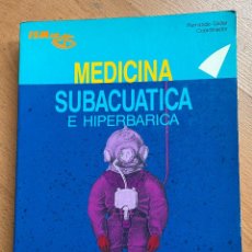 Libros de segunda mano: MEDICINA SUBACUATICA E HIPERBARICA, FERNANDO GALLAR. Lote 402587819
