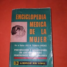 Libros de segunda mano: ENCICLOPEDIA MÉDICA DE LA MUJER. JOSE M. THOMASA SANCHEZ. EPS 1964