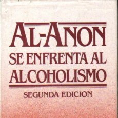 Libros de segunda mano: AL-ANON SE ENFRENTA AL ALCOHOLISMO. A-DRO-174. Lote 402767844