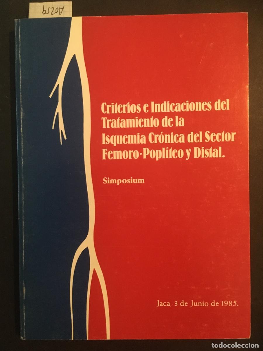 Livres d'occasion: CRITERIO E INDICACIONES DEL TRATAMIENTO DE LA ISQUEMIA CRONICA DEL SECTOR FEMORO POPLITEO Y DISTAL