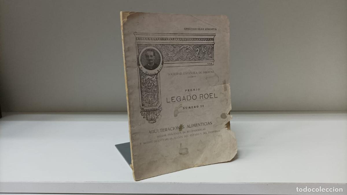 Livres d'occasion: Adulteraciones alimenticias ~ G.Olea | ed.Sociedad espa&ntilde;ola higiene / Premio Legado Roel n&ordm; 28 (1921