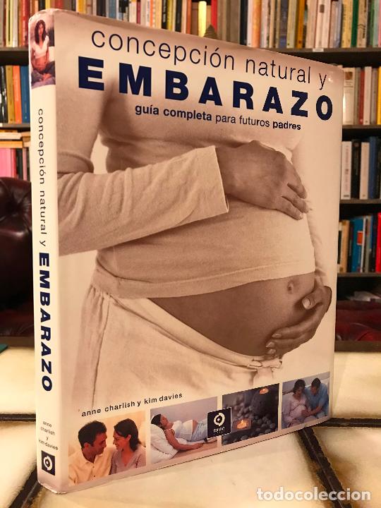 Libros de segunda mano: Concepci&oacute;n natural y embarazo. Gu&iacute;a completa para futuros padres. Anne Charlish y Kim Davies.