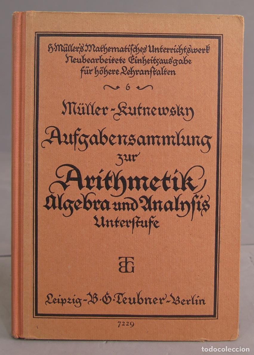 Second hand books: Aufgabensammlung und Leitfaden f&uuml;r Arithmetik, Algebra und Analysis. 1937