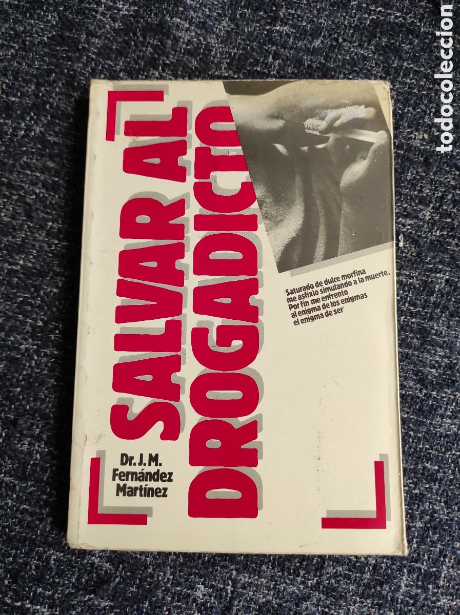 Libri di seconda mano: SALVAR AL DROGADICTO / DR. J. M. FERNANDEZ MARTINEZ