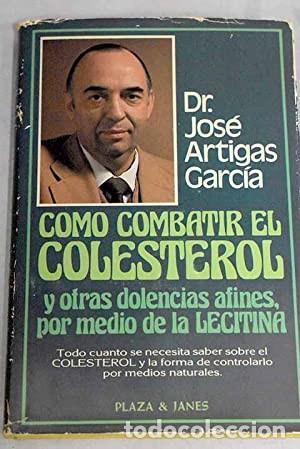 Libros de segunda mano: Como combatir el Colesterol. Dr. Jos&eacute; Artigas Garc&iacute;a - Foto 1