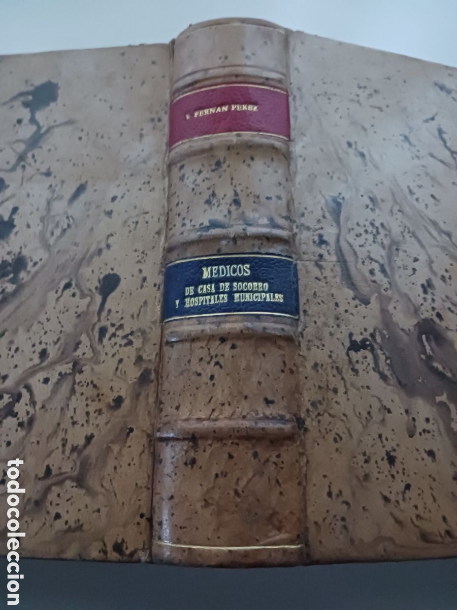 Libri di seconda mano: Medicos de casa de socorro y hospitales municipales Doctor Fern&aacute;n P&eacute;rez firmado y nota 1958