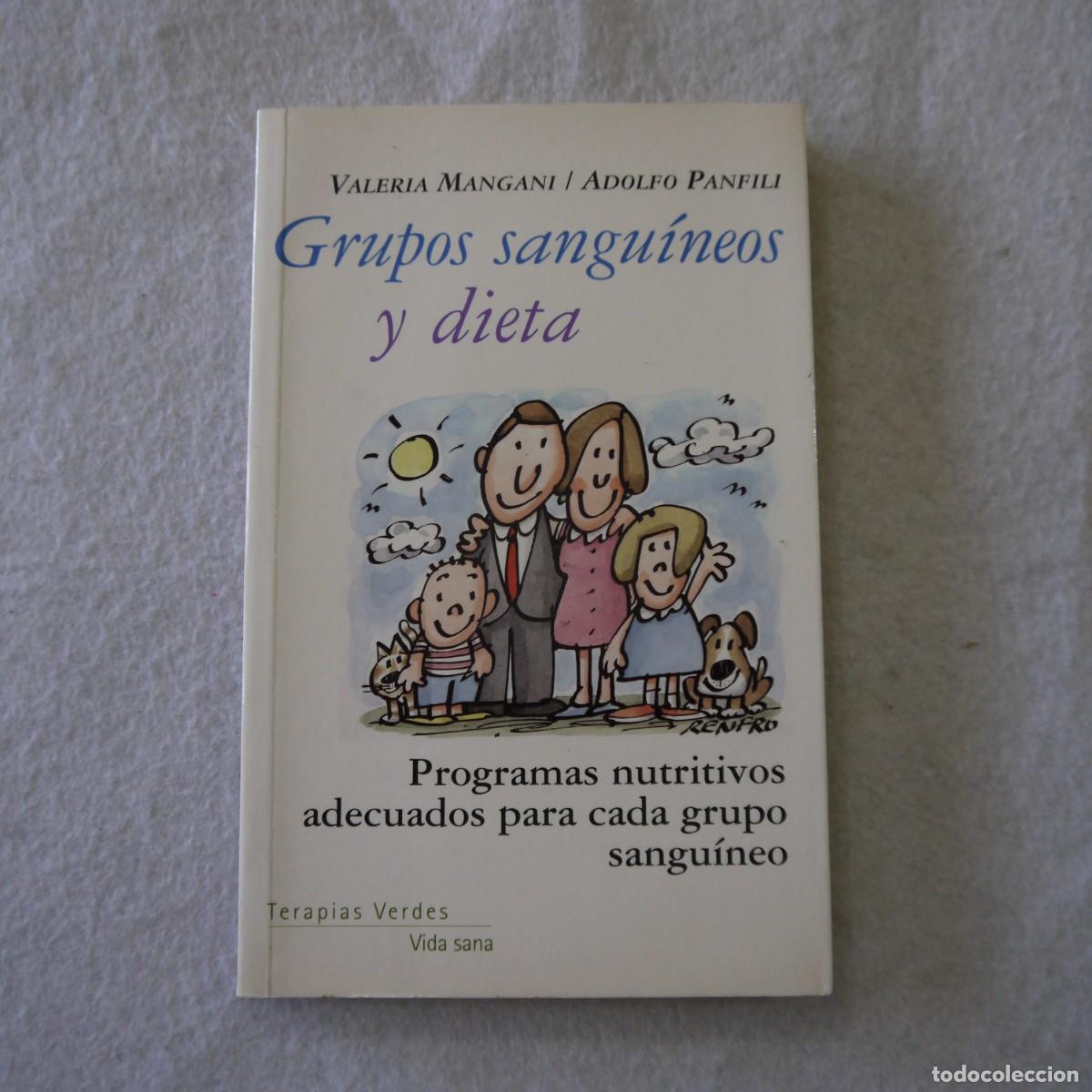 Libros de segunda mano: GRUPOS SANGU&Iacute;NEOS Y DIETA - VALERIA MANGANI Y ADOLFO PANFILI - EDICI&Oacute;N TERAPIAS VERDES - 2007