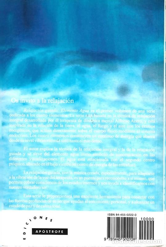 Libros de segunda mano: RELAJACI&Oacute;N GUIADA ELEMENTO AGUA ALFONSO ACERO - Foto 2