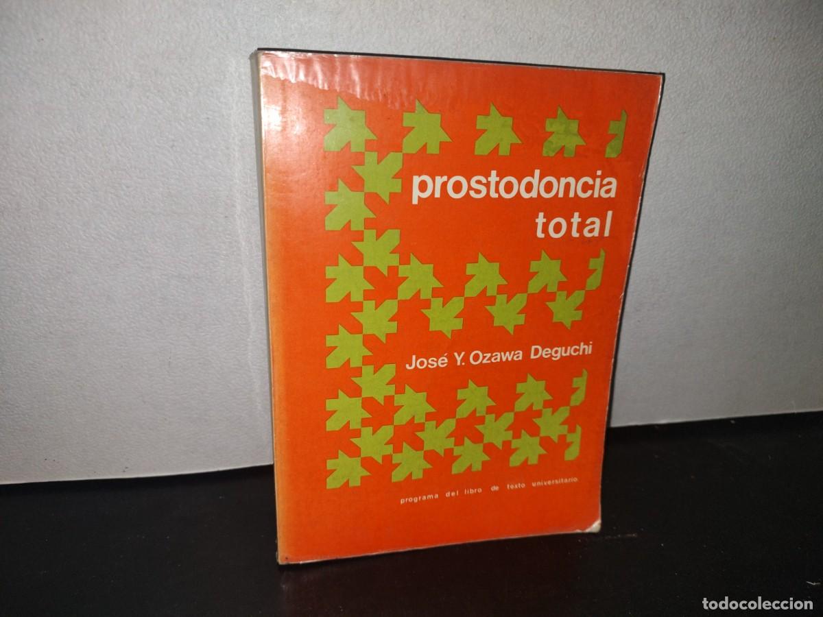 Libri di seconda mano: 71- PROSTODONCIA TOTAL - JOS&Eacute; Y. OZAWA DEGUCHI