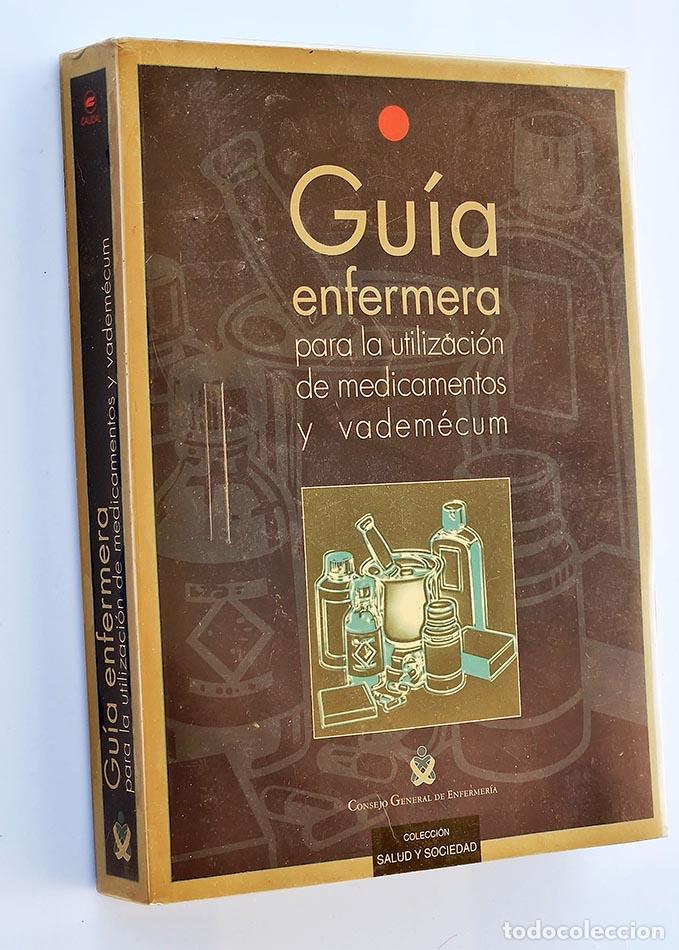 Second hand books: GU&Iacute;A ENFERMERA PARA LA UTILIZACI&Oacute;N DE MEDICAMENTOS Y VADEM&Eacute;CUM