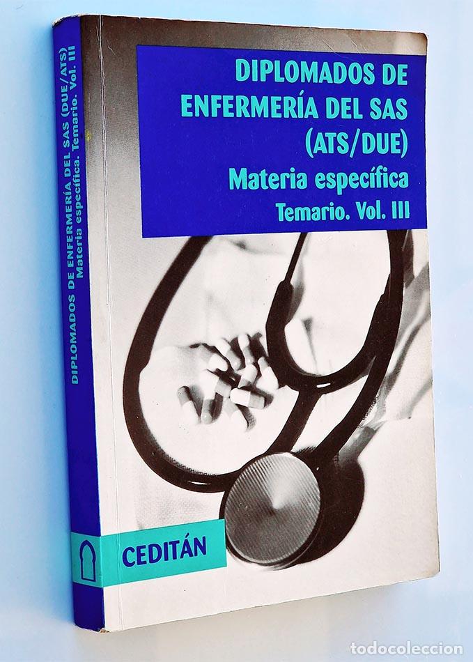 Second hand books: DIPLOMADOS DE ENFERMER&Iacute;A DEL SAS ( ATS/DUE) Materia espec&iacute;fica. Temario Vol, III