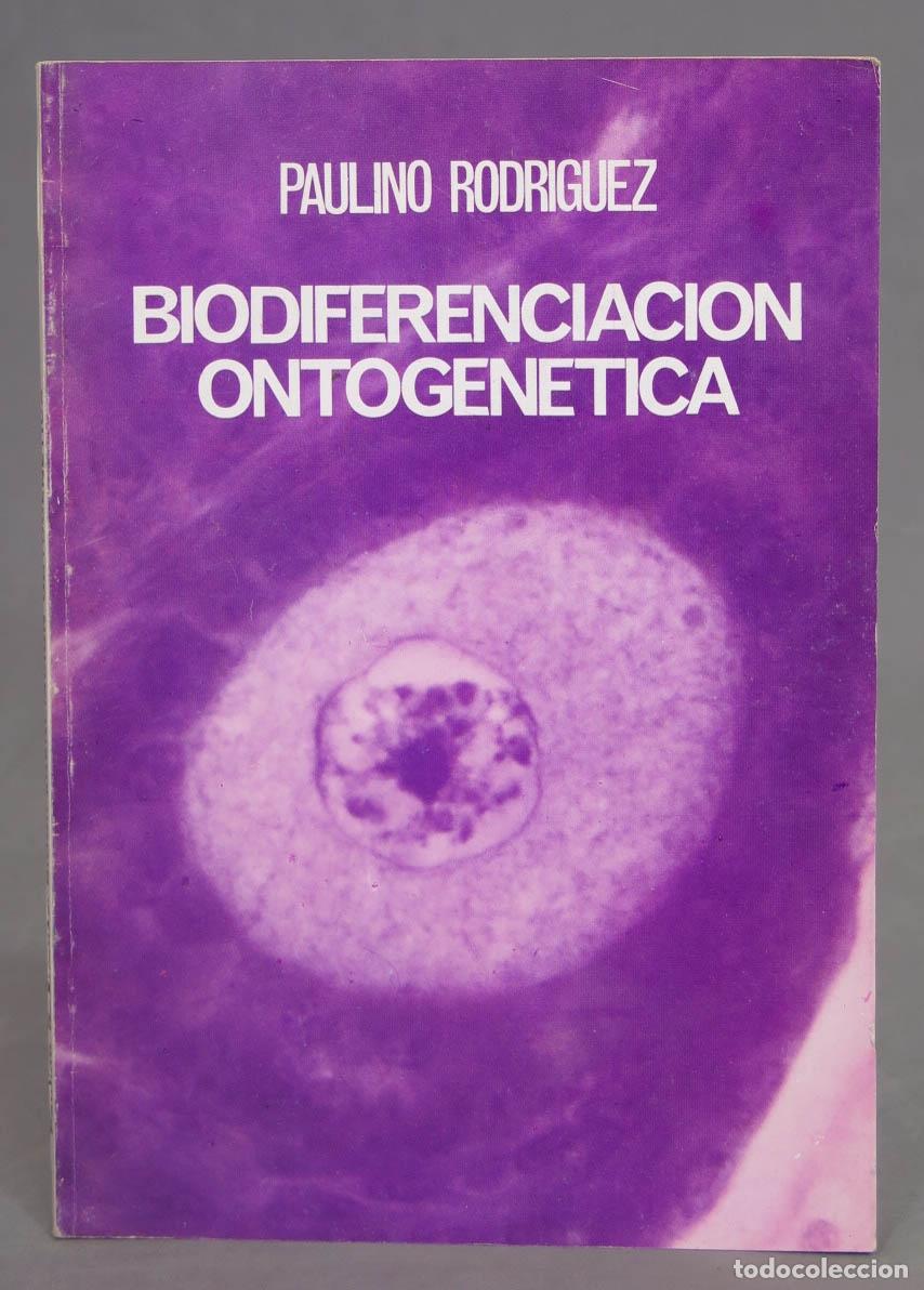 Libri di seconda mano: Biodiferenciaci&oacute;n ontogen&eacute;tica. Paulino Rodriguez