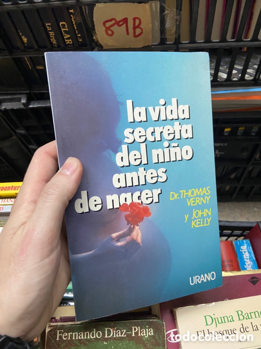 Libros de segunda mano: 89B la vida secreta del ni&ntilde;o antes de nacer. VERNY y JOHN KELLY