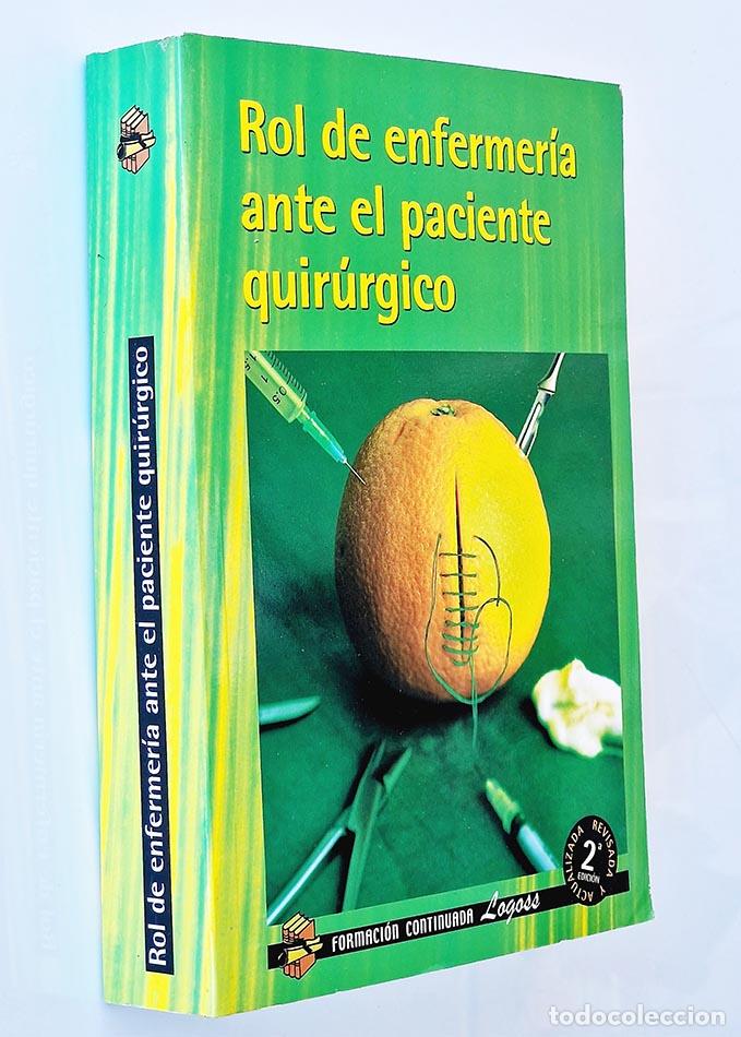 Second hand books: ROL DE ENFERMER&Iacute;A ANTE EL PACIENTE QUIR&Uacute;RGICO - CAYUELAS PARRAS, Pilar