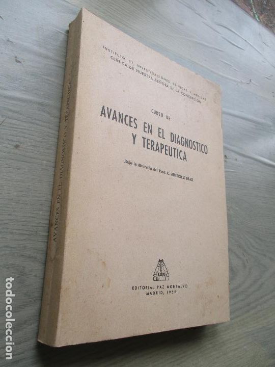 Second hand books: CURSO DE AVANCES EN EL DIAGNOSTICO Y TERAPEUTICA-C. JIMENEZ DIAZ-1959-PAZ MONTALVO