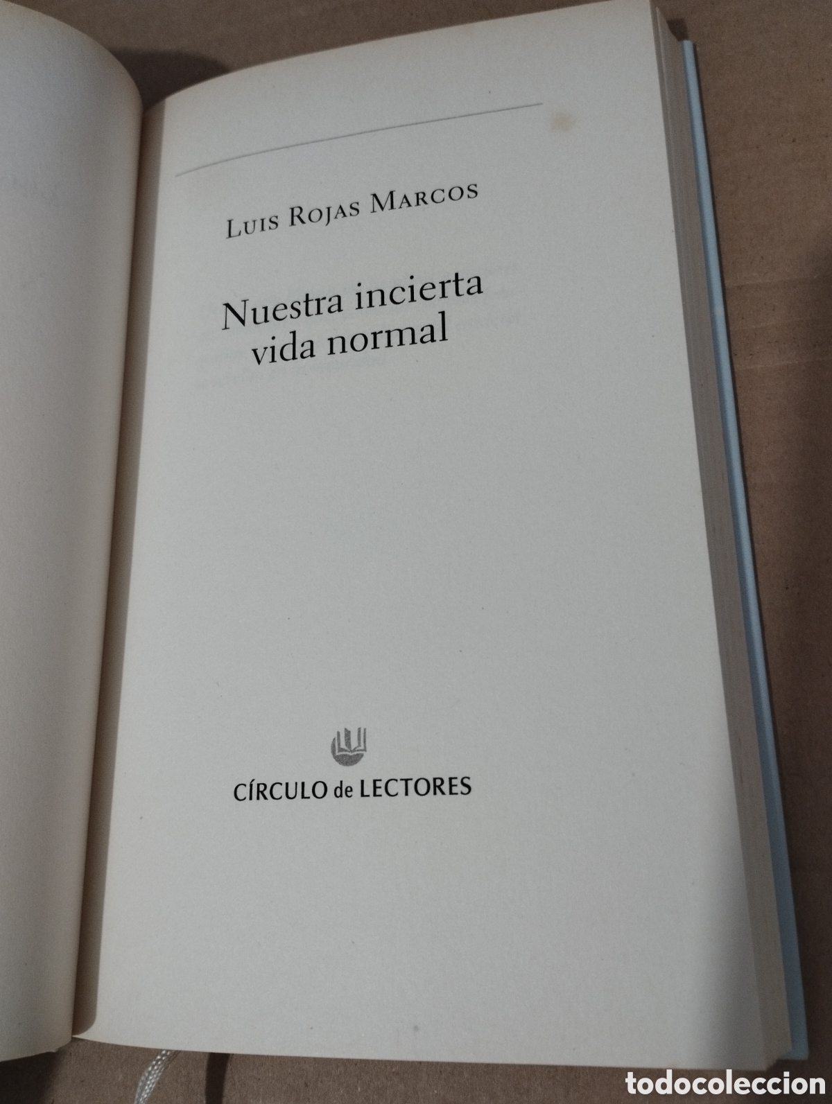 Libros de segunda mano: NUESTRA INCIERTA VIDA NORMAL (LUIS ROJAS MARCOS) - Foto 2