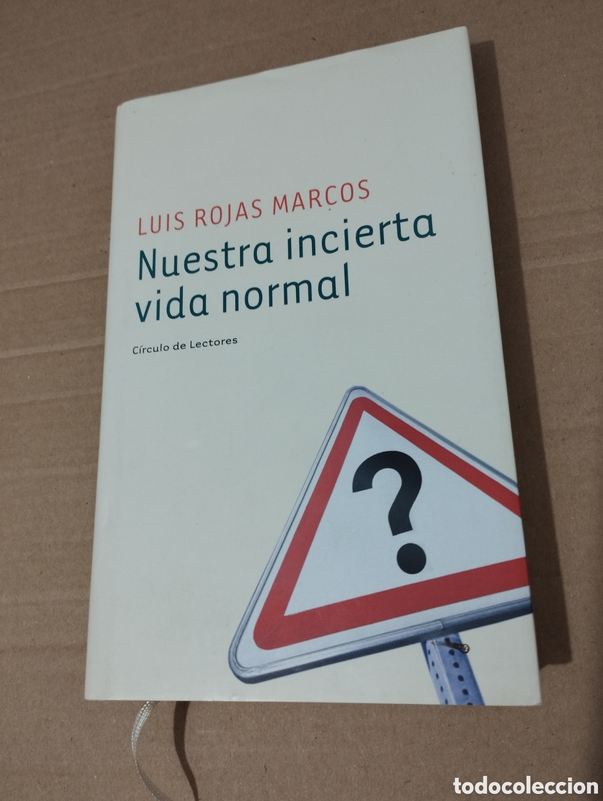 Libros de segunda mano: NUESTRA INCIERTA VIDA NORMAL (LUIS ROJAS MARCOS) - Foto 1