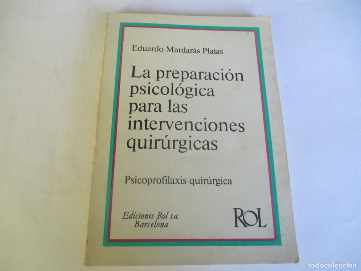 Livres d'occasion: EDUARDO MANDAR&Aacute;S La preparaci&oacute;n psicol&oacute;gica para las intervenciones quir&uacute;rgicas W19687