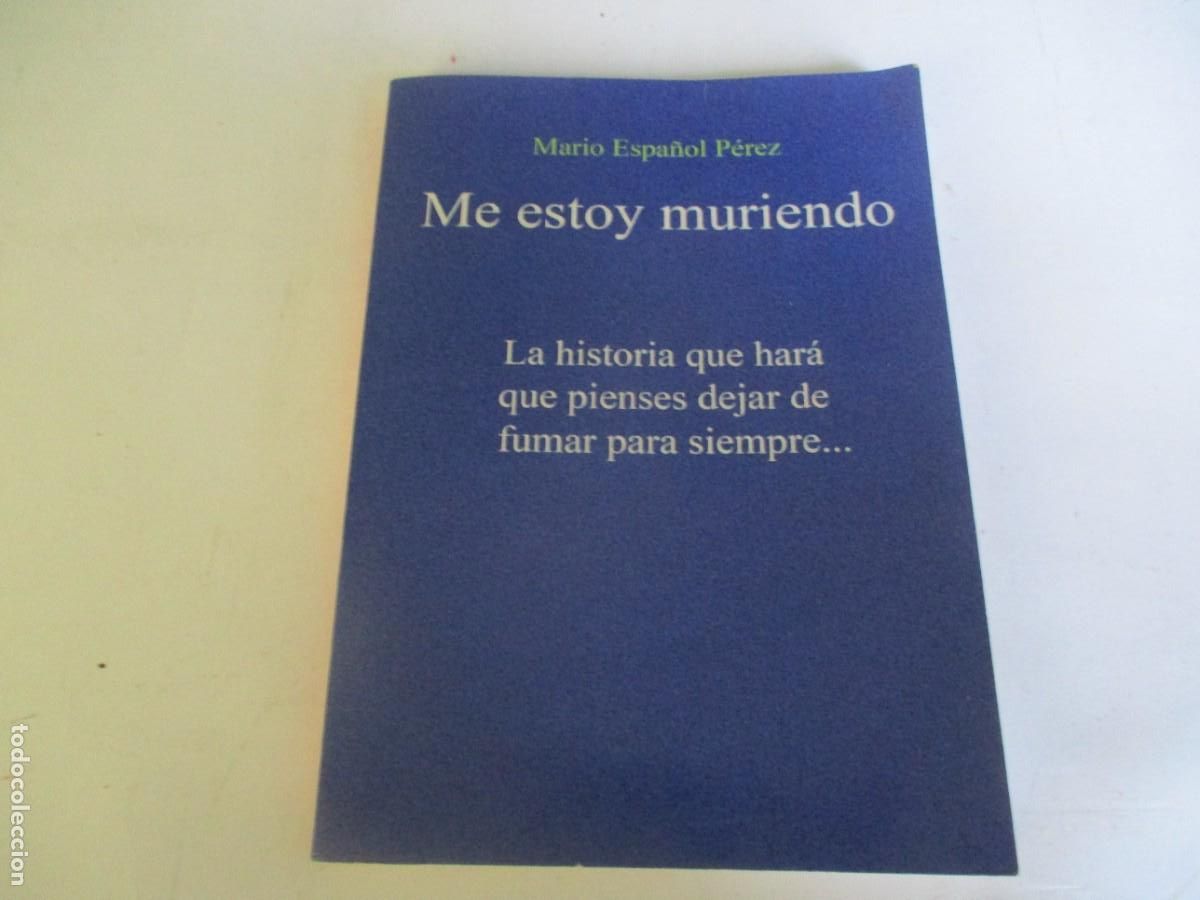 Livres d'occasion: MARIO ESPA&Ntilde;OL P&Eacute;REZ Me estoy muriendo W19813