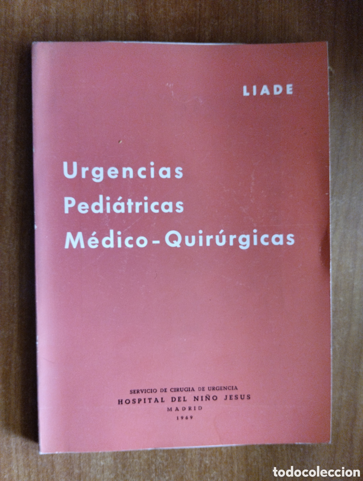 Second hand books: Urgencias Pedi&aacute;tricas M&eacute;dico -Quir&uacute;rgicas, Liade, 1969
