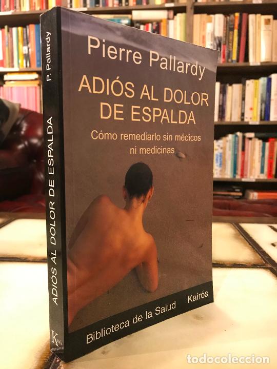 Libros de segunda mano: Adi&oacute;s al dolor de espalda. Pierre Pallardy. - Foto 1