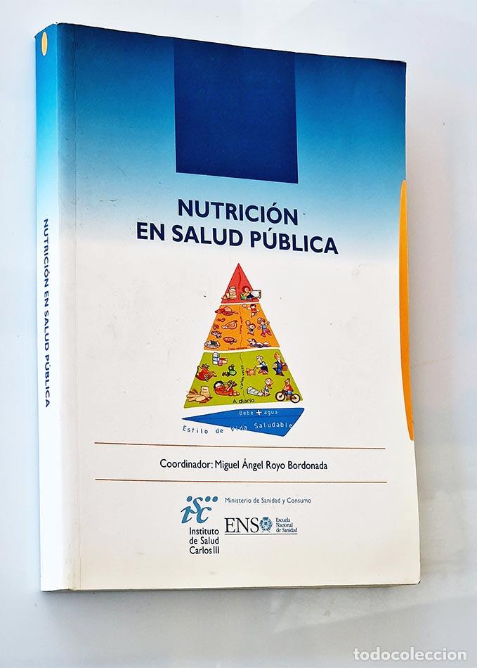 Second hand books: NUTRICI&Oacute;N EN SALUD P&Uacute;BLICA - ROYO BORDONADA, Miguel &Aacute;ngel