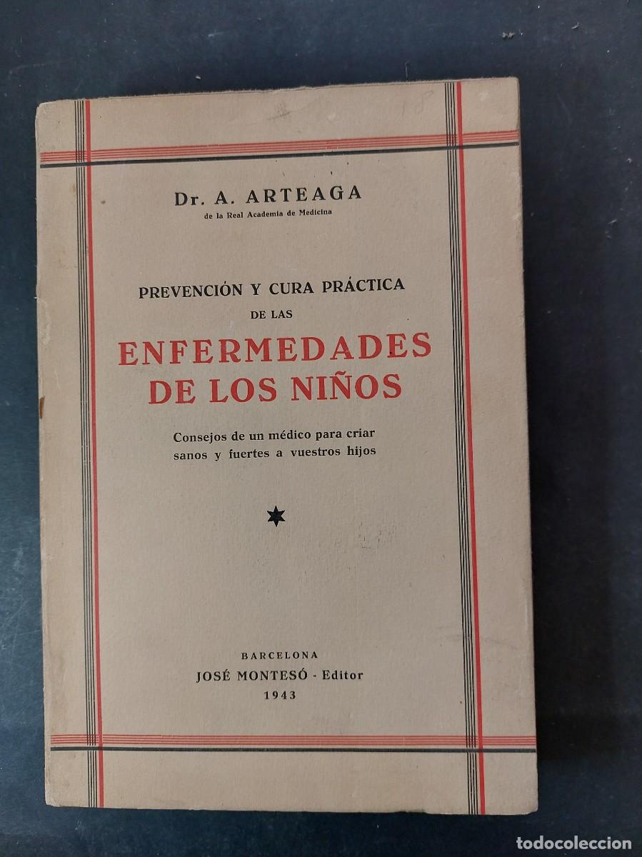 Libri di seconda mano: Prevenci&oacute;n y cura de las enfermedades de los ni&ntilde;os- A.Arbelo- 1943-incluye ex libris