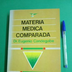Libros de segunda mano: ANTIGUO LIBRO DE HOMEOPATÍA. MATERIA MÉDICA COMPARADA. DR. EUGENIO CANDEGABE. ARGENTINA 1989.