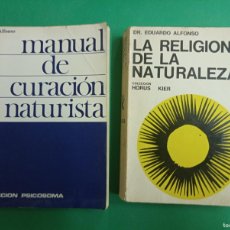Libros de segunda mano: LOTE DE 2 ANTIGUOS LIBROS DE NATURISMO DEL DR. EDUARDO ALFONSO. LA RELIGIÓN DE LA NATURALEZA Y OTRO