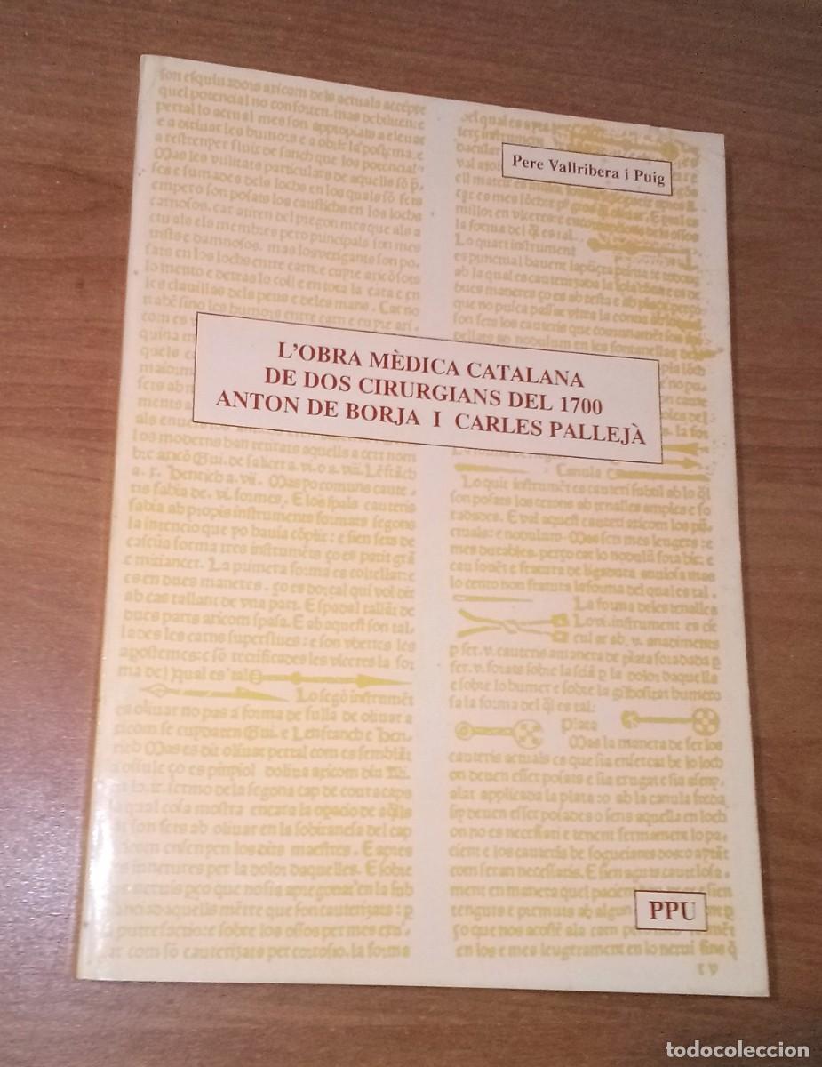 Second hand books: PERE VALLRIBERA I PUIG - L'OBRA M&Egrave;DICA CATALANA DE DOS CIRURGIANS DEL 1700