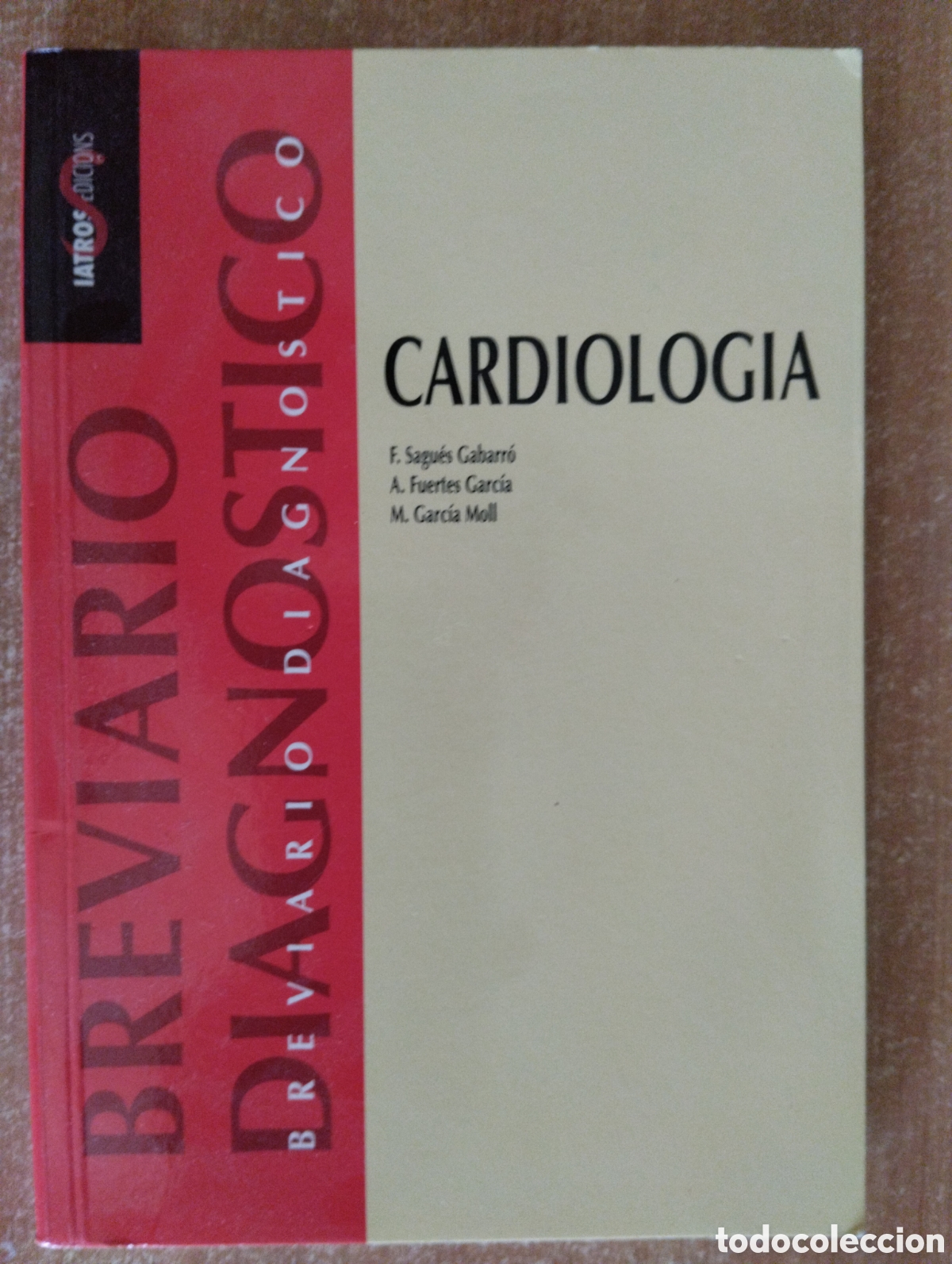 Second hand books: BREVIARIO DIAGN&Oacute;STICO EN CARDIOLOG&Iacute;A / F. Sagu&eacute;s Gabarr&oacute;, A. Fuertes Garc&iacute;a, M. Garc&iacute;a Moll