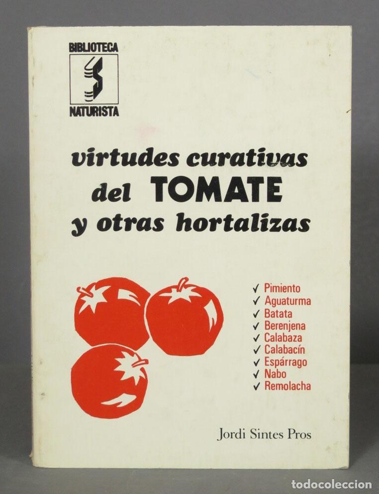 Libri di seconda mano: VIRTUDES CURATIVAS DEL TOMATE Y OTRAS HORTALIZAS