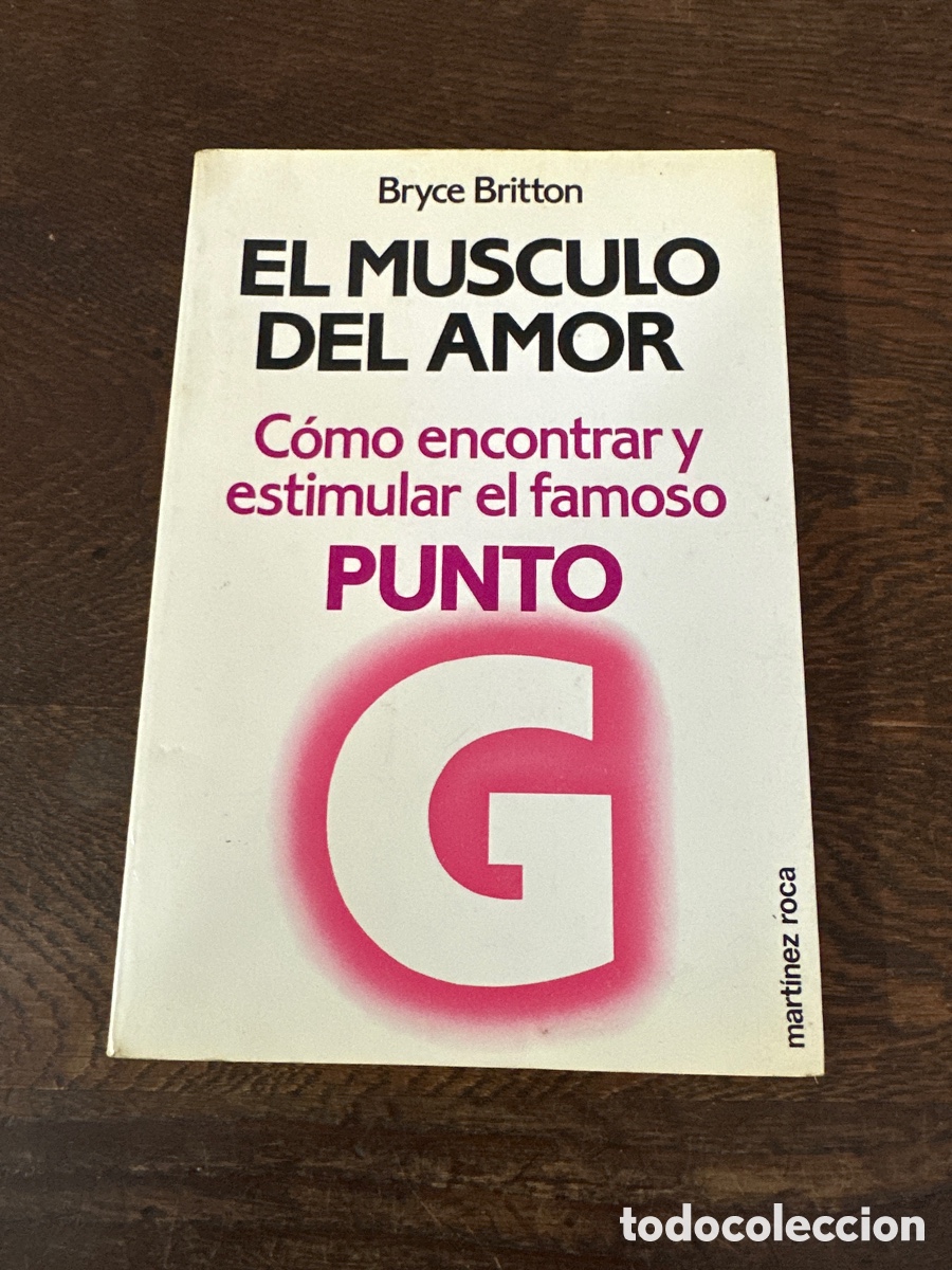 Libri di seconda mano: BRYCE BRTTON - EL M&Uacute;SCULO DEL AMOR, COMO ENCONTRAR Y ESTIMULAR EL FAMOSO PUNTO G