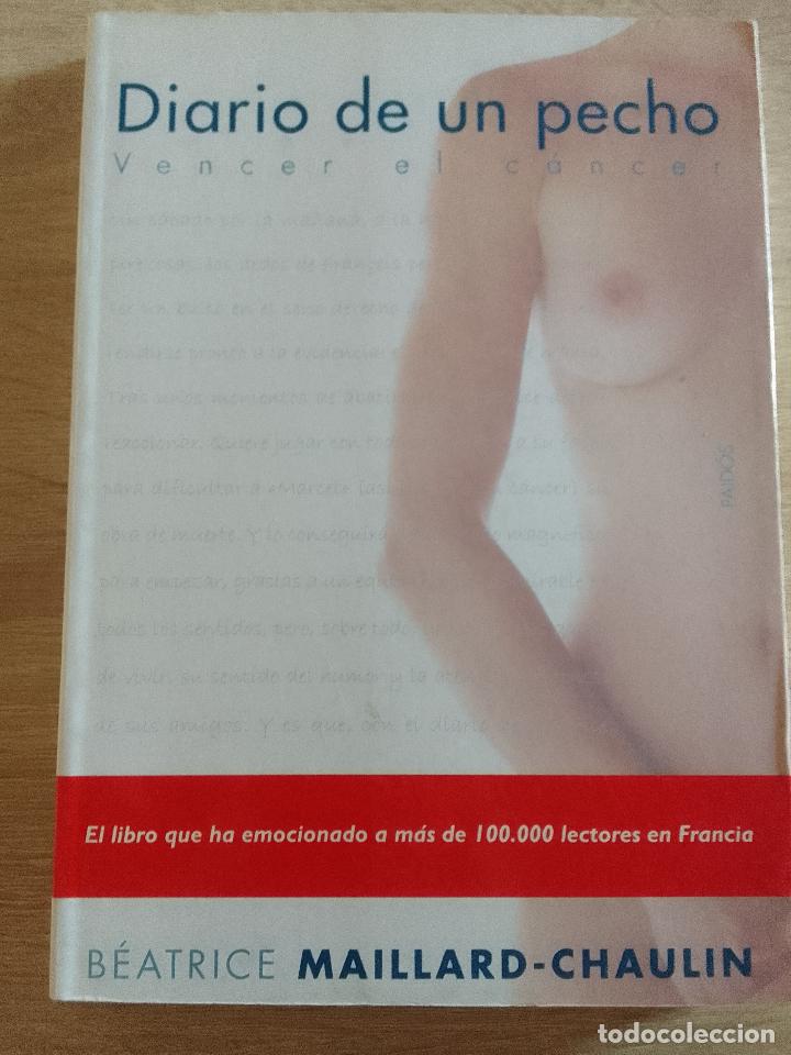 Gebrauchte B&uuml;cher: B&eacute;atrice Maillard-Chaulin: Diario de un pecho. Vencer el c&aacute;ncer