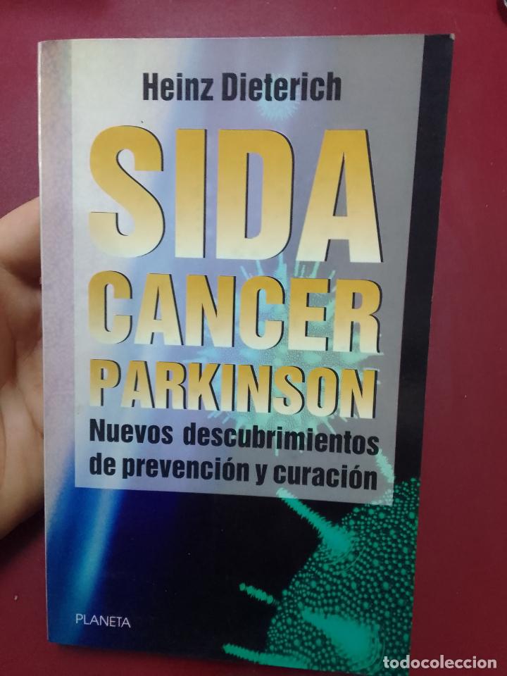 Gebrauchte B&uuml;cher: Heinz Dieterich: Sida, c&aacute;ncer, parkinso. Nuevos descubrimientos de prevenci&oacute;n y curaci&oacute;n