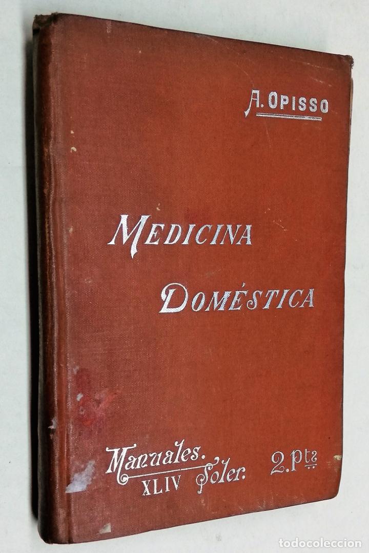 Libros de segunda mano: MEDICINA DOM&Eacute;STICA. A. OPISSO MANUALES SOLER XLIV