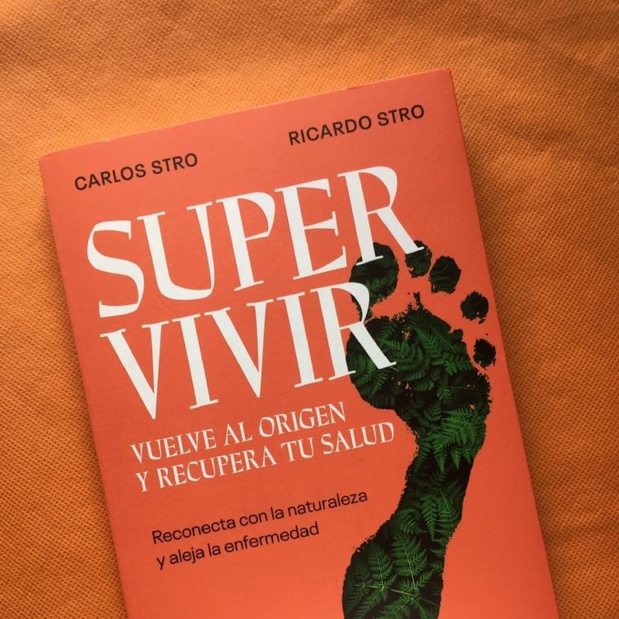 SUPERVIVIR. Vuelve al origen y recupera tu salud -Carlos Stro y Ricardo Stro