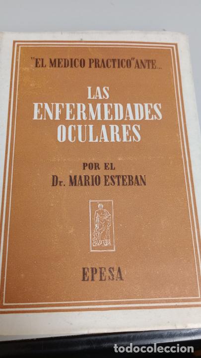 Libri di seconda mano: EL MEDICO PRACTICO ANTE LAS ENFERMEDADES OCULARES DR. MARIO ESTEBAN 1948 1&ordf; EDICION EPESA