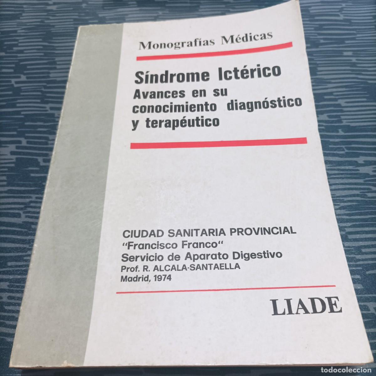 Second hand books: S&Iacute;NDROME ICTERICO AVANCES EN SU CONOCIMIENTO DIAGN&Oacute;STICO Y TERAPEUTICO,1974,280 PAG.