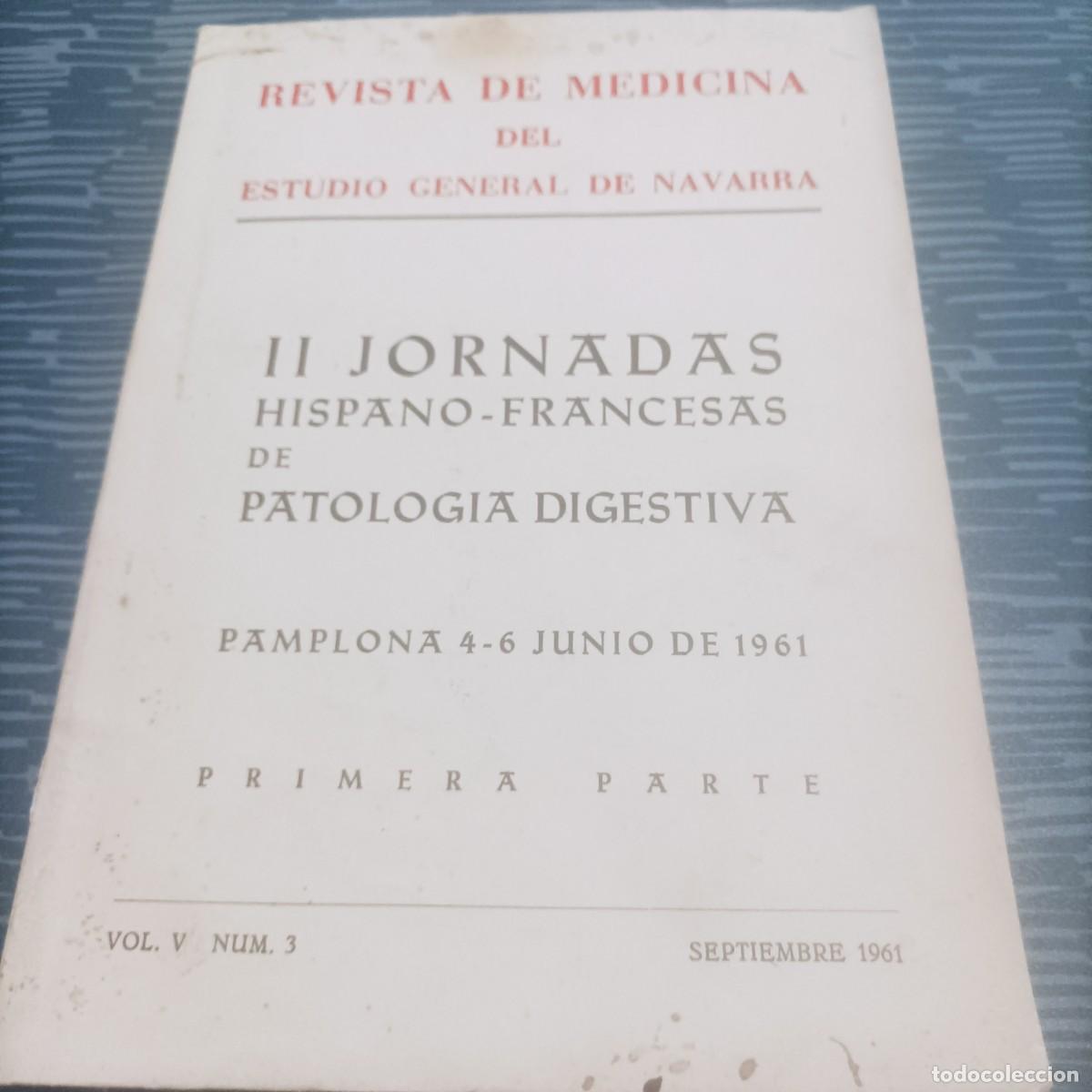 Second hand books: II JORNADAS HISPANO FRANCESAS DE PATOLOG&Iacute;A DIGESTIVA,PAMPLONA 4-6 JUNIO 1961,328 PAG.
