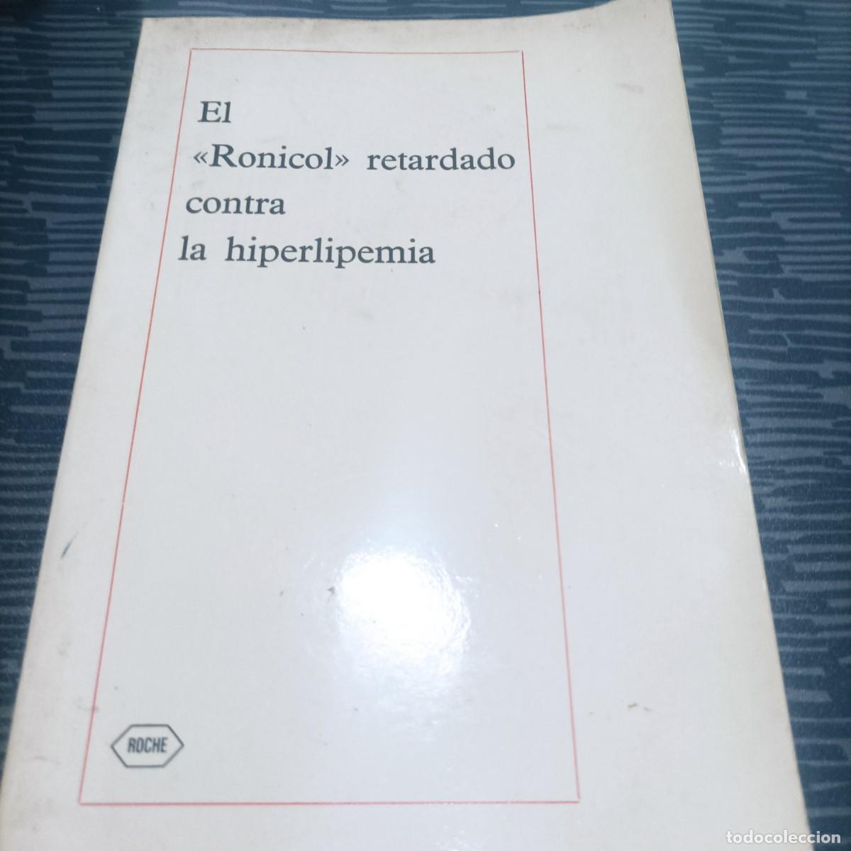 Second hand books: EL RONICOL RETARDADO CONTRA LA HIPERLIPEMIA,ROCHE,1969,96 PAG