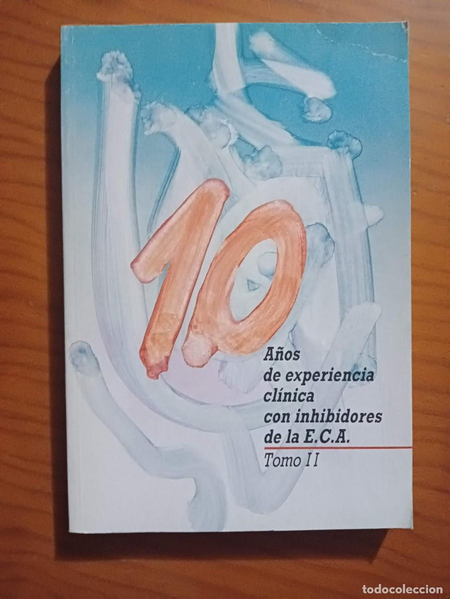 Libri di seconda mano: 10 a&ntilde;os de experiencia cl&iacute;nica con inhibidores de la E. C. A. tomo II