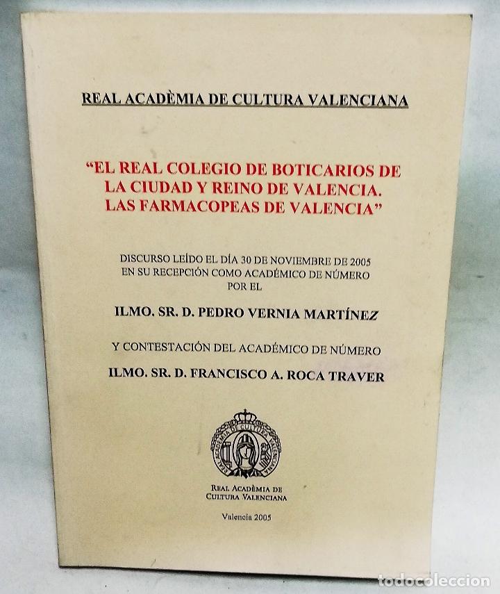 Libros de segunda mano: EL REAL COLEGIO DE BOTICARIOS DE LA CIUDAD Y REINO DE VALENCIA. LAS FARMACOPEAS DE VALENCIA.