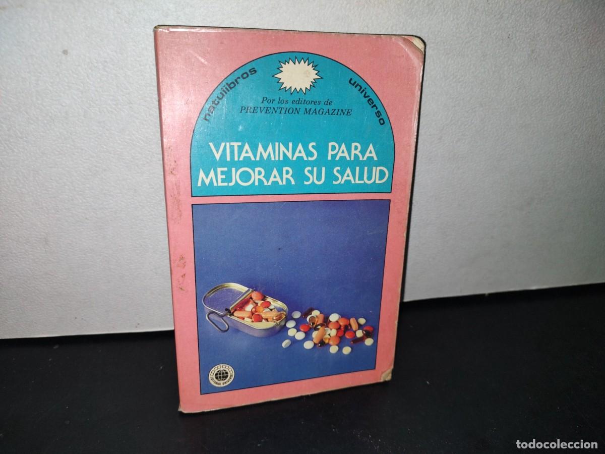 Second hand books: 26- VITAMINAS PARA MEJORAR SU SALUD. EDITORIAL UNIVERSO M&Eacute;XICO - 1986